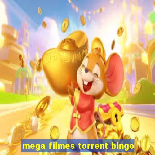 mega filmes torrent bingo